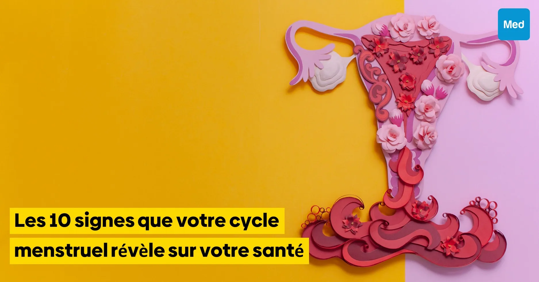 Les 10 signes que votre cycle menstruel révèle sur votre santé